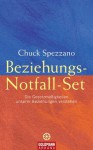 Beziehungs-Notfall-Set: Die Gesetzmäßigkeiten unserer Beziehungen verstehen (German Edition) - Chuck Spezzano, Andrea Panster