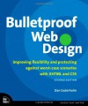 Bulletproof Web Design: Improving Flexibility and Protecting Against Worst-Case Scenarios with XHTML and CSS - Dan Cederholm