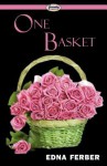 One Basket - Edna Ferber