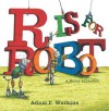 R Is for Robot: A Noisy Alphabet - Adam F. Watkins