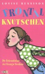 Frontalknutschen. Die Bekenntnisse der Georgia Nicolson. - Louise Rennison