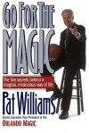 Go for the Magic - Pat Williams