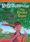 The Canary Caper (A To Z Mysteries) - Ron Roy, John Steven Gurney