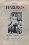 Harukor: An Ainu Woman's Tale - Honda Katsuichi, Kyoko (Translator) Selden, Kyoko Selden, David L. Howell