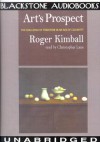 Art's Prospect: The Challenge of Tradition in an Age of Celebrity (Audio) - Roger Kimball, Christopher Lane