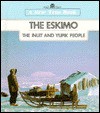 The Eskimo: The Inuit and Yupik People - Alice Osinski