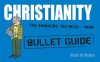 Christianity: Bullet Guides - Victor Watton