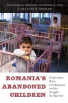 Romania's Abandoned Children - Charles A. Nelson