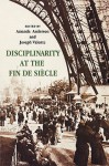 Disciplinarity at the Fin de Siecle - Amanda Anderson