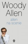 Allen na scenie - Woody Allen