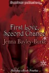 First Love, Second Chance - Jenna Bayley-Burke