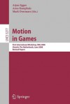 Motion in Games: First International Workshop, MIG 2008, Utrecht, the Netherlands, June 14-17, 2008, Revised Papers - Arjan Egges, Mark Overmars, Arno Kamphuis