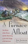 A Furnace Afloat: The Wreck of the Hornet and the Harrowing 4,300-mile Voyage of Its Survivors - Joe Jackson