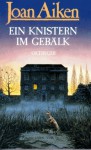 Ein Knistern im Gebälk - Joan Aiken