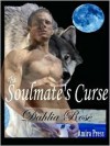 The Soulmate's Curse [Interracial Wolf Shifter Erotica] - Dahlia Rose