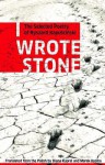 I Wrote Stone: The Selected Poetry of Ryszard Kapuscinski - Ryszard Kapuściński, Diana Kuprel, Marek Kusiba