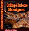 Grilling and Barbecue Recipes - Soluciones Tainas