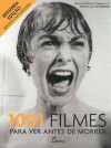 1001 Filmes para ver antes de morrer - Steven Jay Schneider