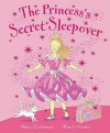 The Princess's Secret Sleepover - Hilary Robinson, Mandy Stanley