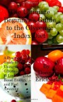 The Ultimate Beginner's Guide to the Glycemic Index Diet: A Practical Guide for Using the Glycemic Index to Lose Weight, Boost Energy, and Feel Amazing - Donna Erickson