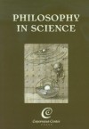 Philosophy in Science: Methods and Applications - Bartosz Brozek, Janusz Maczka, Wojciech Grygiel