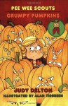 Pee Wee Scouts: Grumpy Pumpkins (A Stepping Stone Book(TM)) - Judy Delton, Alan Tiegreen