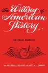 The Writing of American History - Davis D. Joyce, Davis D. Joyce