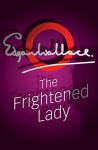 The Mystery of the Frightened Lady - Edgar Wallace