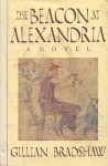 The Beacon at Alexandria - Gillian Bradshaw