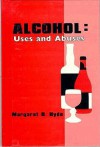 Alcohol: Uses and Abuses - Margaret O. Hyde