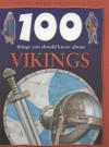 100 Things You Should Know About Vikings - Fiona MacDonald