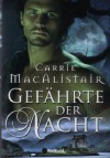 Gefährte Der Nacht Roman - Carrie MacAlistair