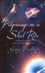 Pilgrimage on a Steel Ride: A Memoir of Men and Motorcycles - Gary Paulsen