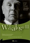 W dialogu III - Jorge Luis Borges, Osvaldo Ferrari