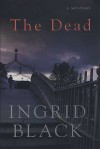 The Dead - Ingrid Black