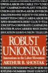 Robust Unionism: Innovations in the Labor Movement - Arthur B. Shostak