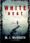 White Heat - M.J. McGrath