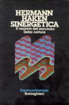 Sinergetica: il segreto del successo della natura - Herman Haken, Giuseppe Longo