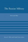 The Russian Military: Power and Policy - Steven E. Miller