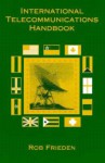 International Telecommunications Handbook - Robert M. Frieden