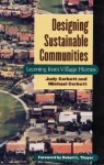 Designing Sustainable Communities: Learning From Village Homes - Michael Corbett, Michael N. Corbett, Michael Corbett, Robert L. Thayer