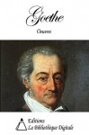 Oeuvres de Goethe (French Edition) - Johann Wolfgang von Goethe, Blaze de Bury, Henry, Ralph Schropp, Edouard Grenier, Adolphe Regnier, Aloïse de Carlowitz, Sigismond Sklower, Porchat-Bressenel , Jean-Jacques