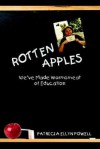 Rotten Apples: We've Made Wormsmeat of Education - Patricia Powell