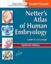 Netter's Atlas of Human Embryology: Updated Edition, 1e (Netter Basic Science) - Larry R. Cochard