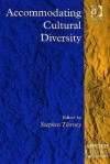 Accommodating Cultural Diversity - Stephen Tierney