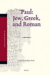 Paul: Jew, Greek, And Roman (Pauline Studies) - Stanley E. Porter