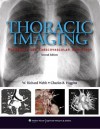Thoracic Imaging: Pulmonary and Cardiovascular Radiology - W Richard Webb, Charles B. Higgins