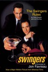 Swingers: The Swingers' Rules and a Screenplay - Jon Favreau, Vince Vaughn