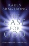 The Case for God - Karen Armstrong