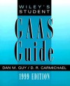 Wiley Practitioner's Guide to GAAS 99 for Windows, Student Guide: Covering all SASs, SSAEs, SSARSs, and Interpretations - D.R. Carmichael, Guy